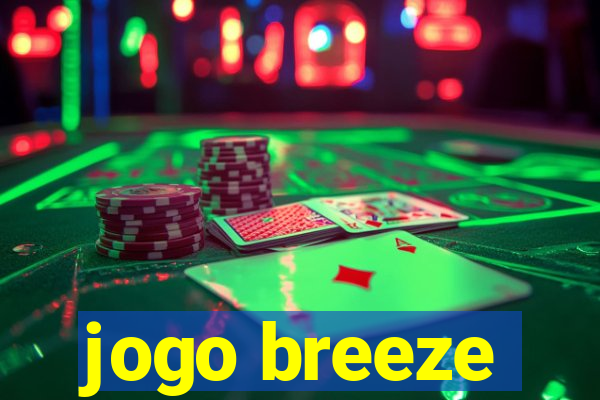 jogo breeze